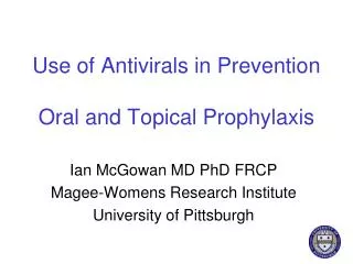 Use of Antivirals in Prevention Oral and Topical Prophylaxis