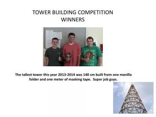 TOWER BUILDING COMPETITION WINNERS