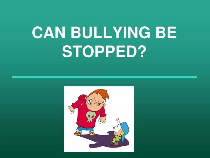 can bullying be stopped