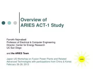 Overview of ARIES ACT-1 Study