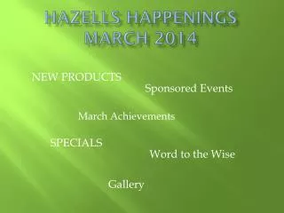Hazells Happenings March 2014