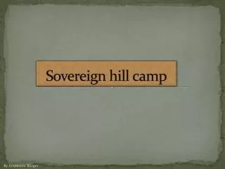 Sovereign hill camp