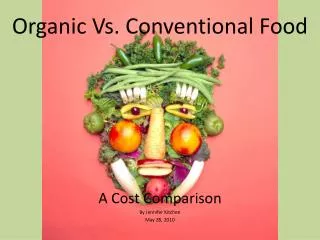Organic Vs. Conventional Food