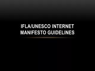 IFLA/UNESCO Internet Manifesto Guidelines