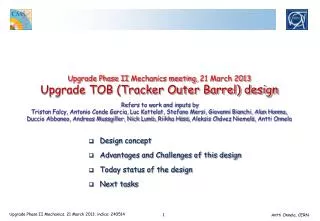 Design concept Advantages and Challenges of this design Today status of the design Next tasks