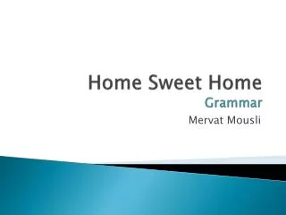 Home Sweet Home Grammar