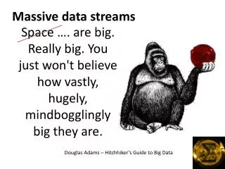 Massive data streams