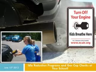Idle Reduction Programs and Gas Cap Checks at Your School!
