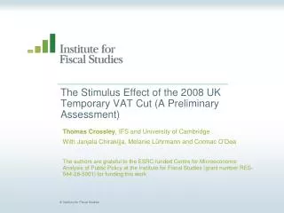 The Stimulus Effect of the 2008 UK Temporary VAT Cut (A Preliminary Assessment)
