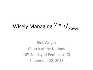 Wisely Managing Mercy / Power