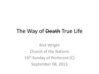 The Way of Death True Life