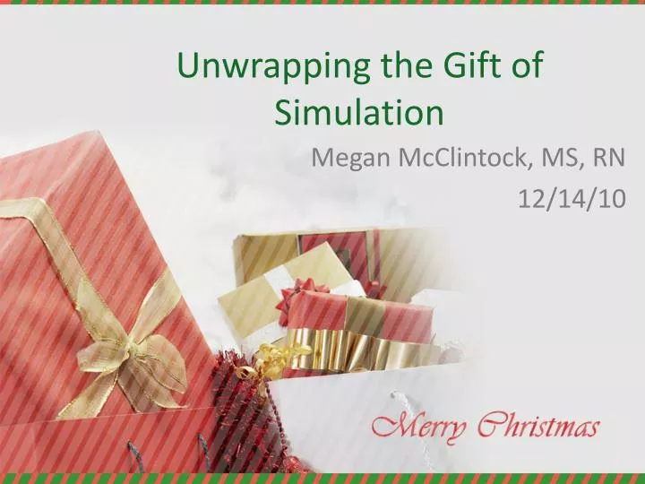 unwrapping the gift of simulation