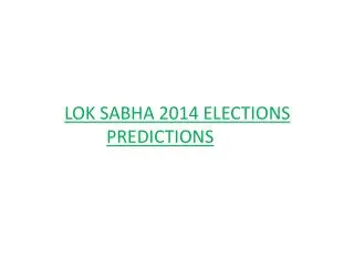 LOK SABHA 2014 ELECTIONS PREDICTIONS