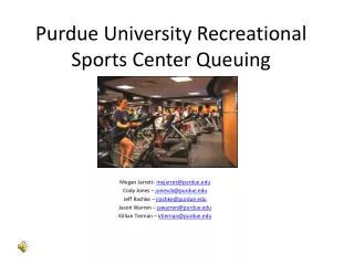 Purdue University Recreational Sports Center Queuing