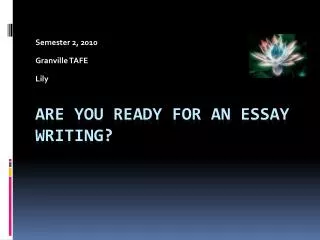 Are you ready for an essay writing?