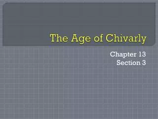 The Age of Chivarly