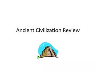 Ancient Civilization Review