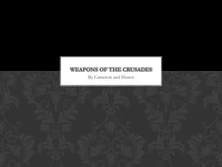 Weapons of the Crusades