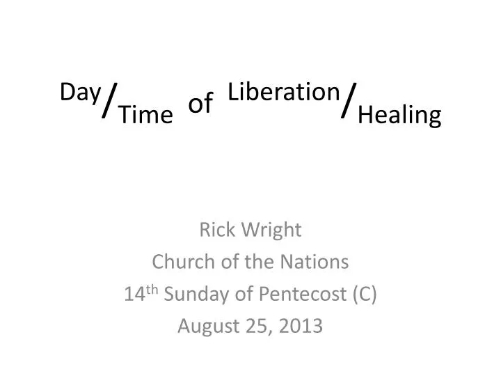 day time of liberation healing