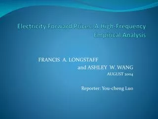 Electricity Forward Prices: A High-Frequency Empirical Analysis
