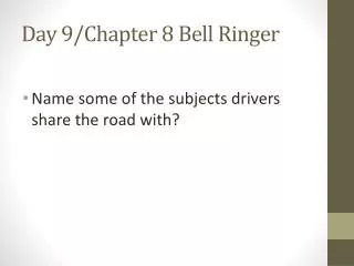 Day 9/Chapter 8 Bell Ringer