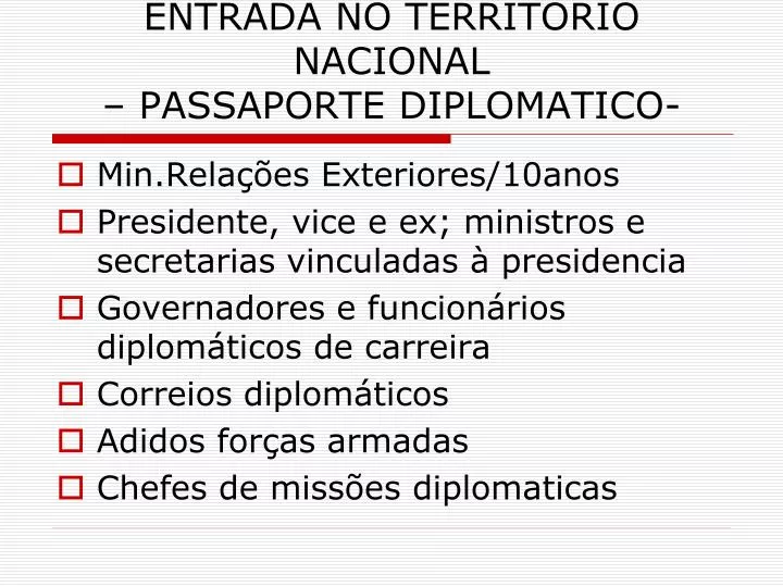 entrada no territorio nacional passaporte diplomatico