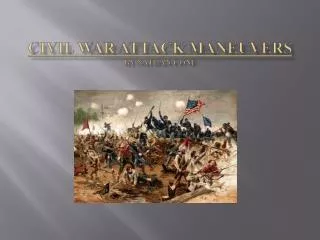 Civil War Attack Maneuvers by Nathan Cone