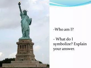 Who am I? What do I symbolize? Explain your answer.