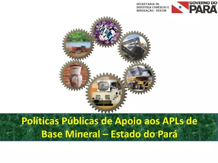 pol ticas p blicas de apoio aos apls de base mineral estado do par