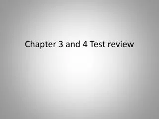 Chapter 3 and 4 Test review