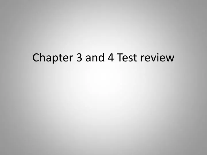 chapter 3 and 4 test review