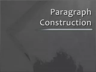 Paragraph Construction