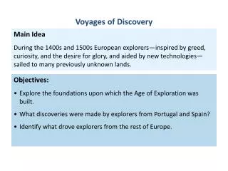 Objectives: Explore the foundations upon which the Age of Exploration was built.