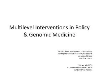 Multilevel Interventions in Policy &amp; Genomic Medicine