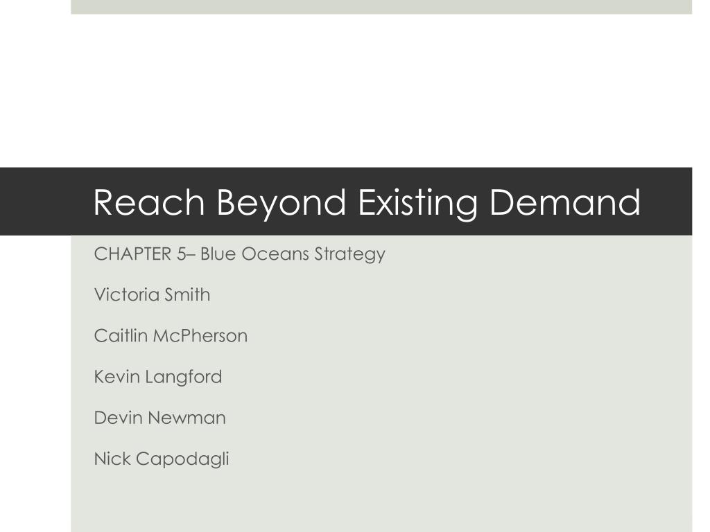 PPT - Reach Beyond Existing Demand PowerPoint Presentation, free ...