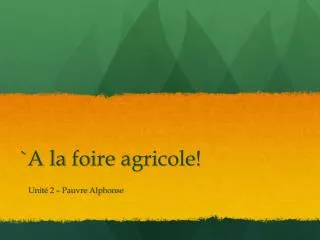 a la foire agricole