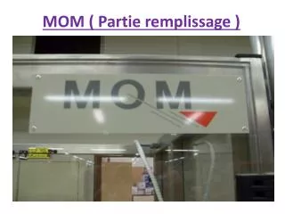 mom partie remplissage