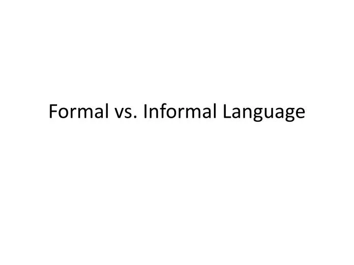 formal vs informal language