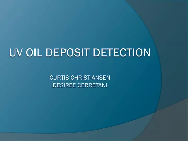 uv oil deposit detection curtis christiansen desiree cerretani