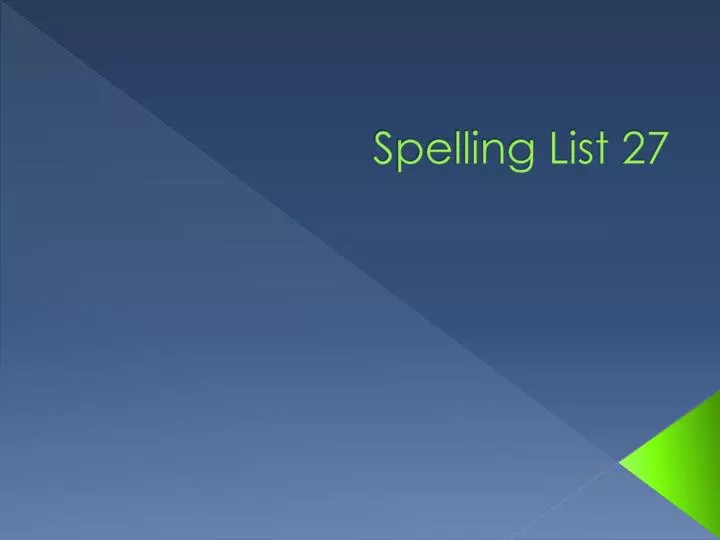 spelling list 27