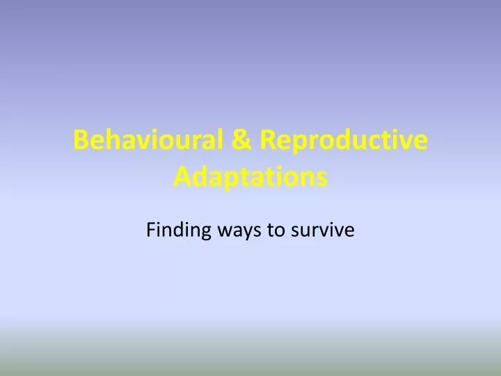 behavioural reproductive adaptations