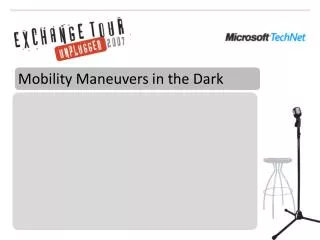 Mobility Maneuvers in the Dark