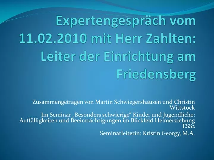 expertengespr ch vom 11 02 2010 mit herr zahlten leiter der einrichtung am friedensberg