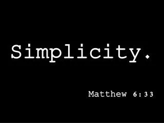simplicity