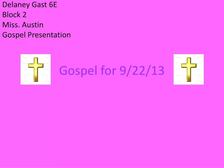 gospel for 9 22 13