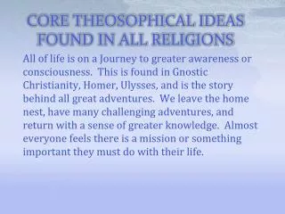 CORE THEOSOPHICAL IDEAS FOUND IN ALL RELIGIONS