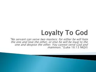 Loyalty To God