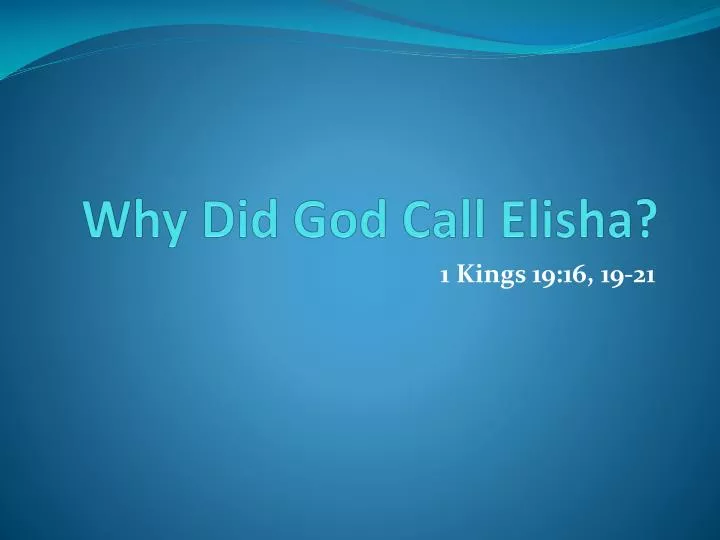 why did god call elisha