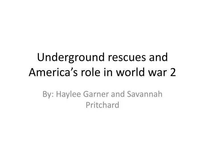underground rescues and america s role in world war 2