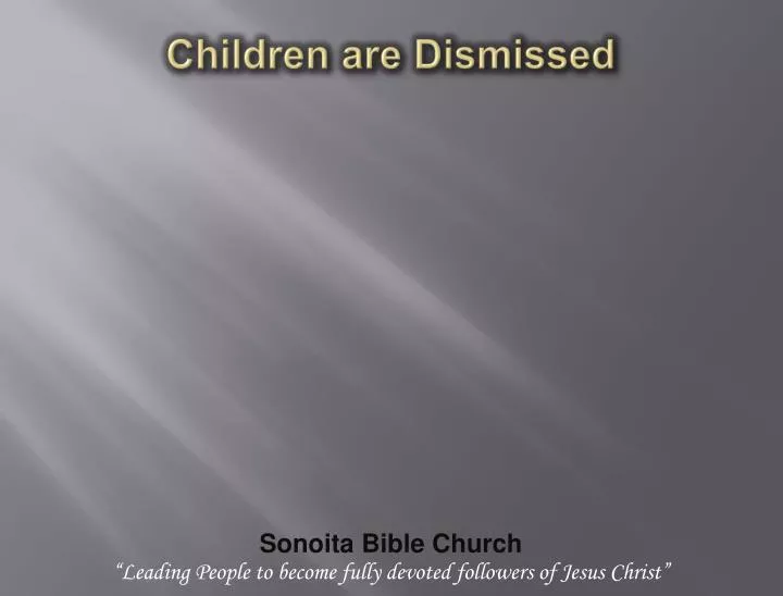 children are dismissed